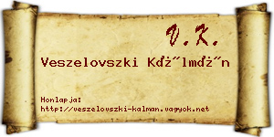 Veszelovszki Kálmán névjegykártya